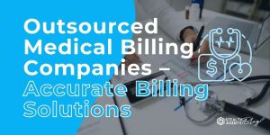 Outsourced Medical Billing Companies - Accurate Billing Solutions