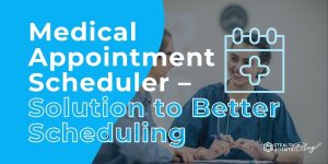 Medical Appointment Scheduler - Solution to Better Scheduling