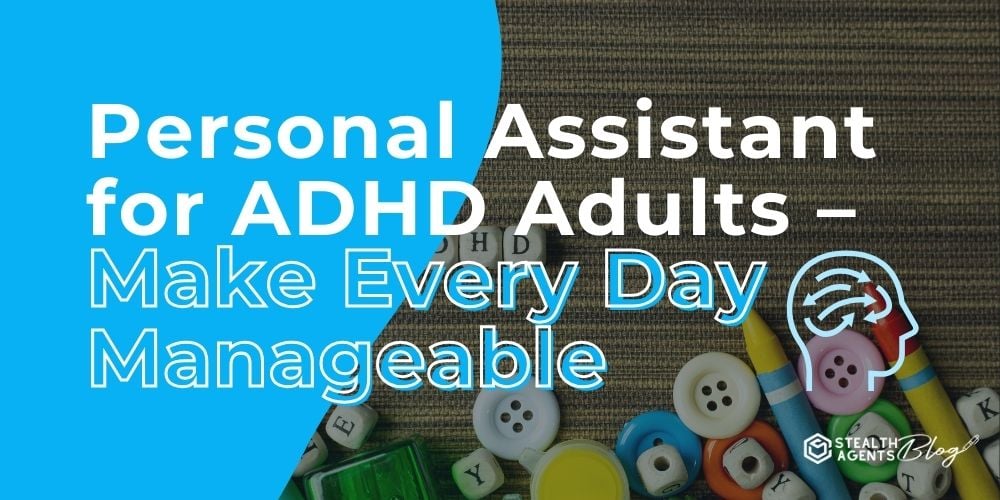 Personal Assistant for ADHD Adults – Make Every Day Manageable