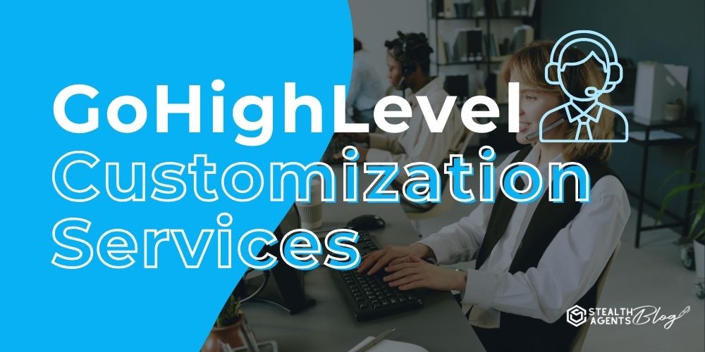 GoHighLevel Customization Services