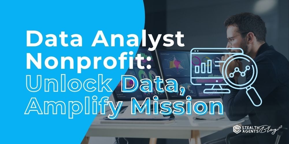 Data Analyst Nonprofit: Unlock Data, Amplify Mission