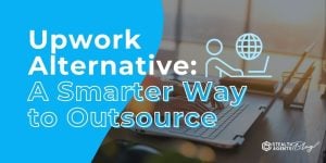 Upwork Alternative: A Smarter Way to Outsource