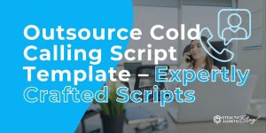 Outsource Cold Calling Script Template - Expertly Crafted Scripts