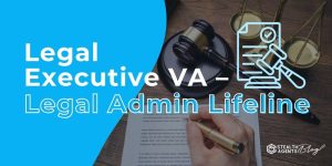 Legal Executive VA - Legal Admin Lifeline