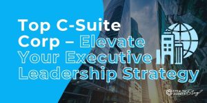 Top C-Suite Corp - Elevate Your Executive Leadership Strategy