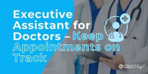 Executive Assistant for Doctors – Keep Appointments on Track