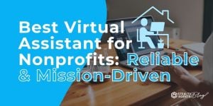 Best Virtual Assistant for Nonprofits: Reliable & Mission-Driven