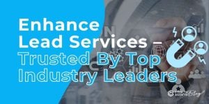 Enhance Lead Services – Trusted By Top Industry Leaders