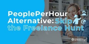 PeoplePerHour Alternative: Skip the Freelance Hunt