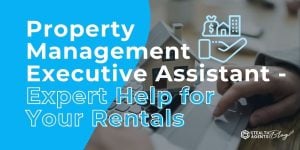 Property Management Executive Assistant – Help with Tenants & Leases