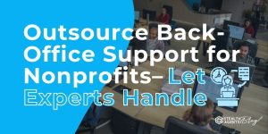 Outsource Back-Office Support for Nonprofits– Let Experts Handle