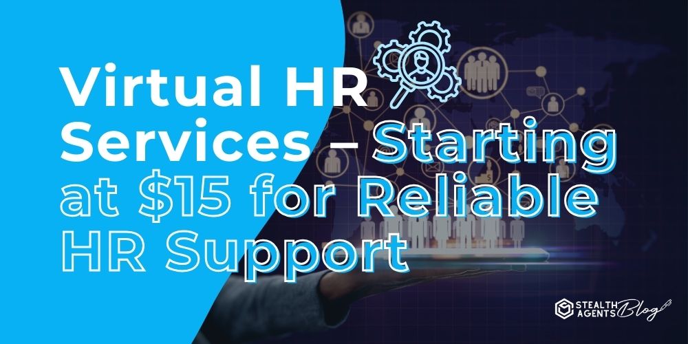Virtual HR Services – Starting at $15 for Reliable HR Support