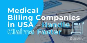 Medical Billing Companies in USA - Handle Claims Faster