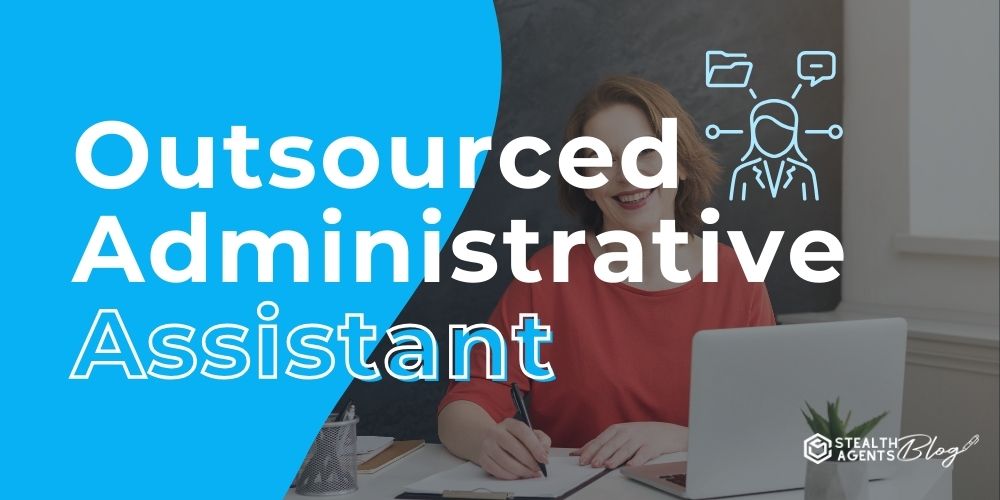 Outsourced Administrative Assistant