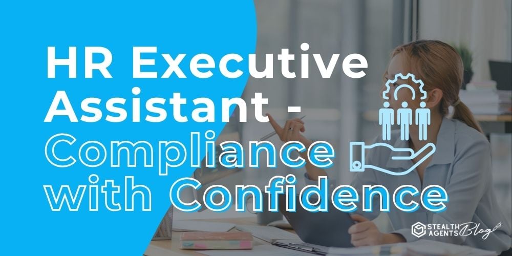 HR Executive Assistant -Compliance with Confidence