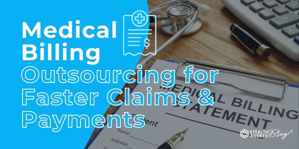 Medical Billing Outsourcing for Faster Claims & Payments
