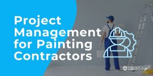 Project Management for Painting Contractors