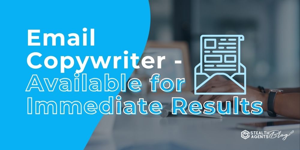 Email Copywriter- Available for Immediate Results