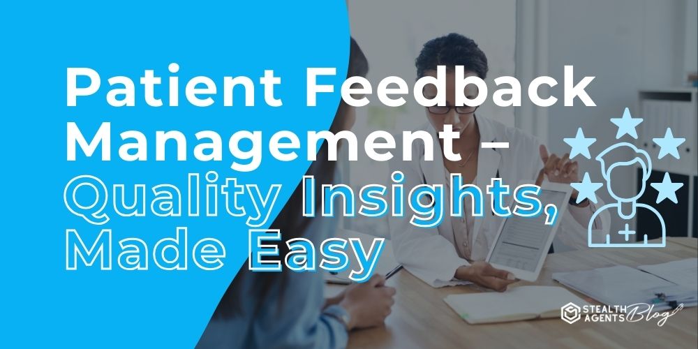 Patient Feedback Management - Quality Insights, Made Easy