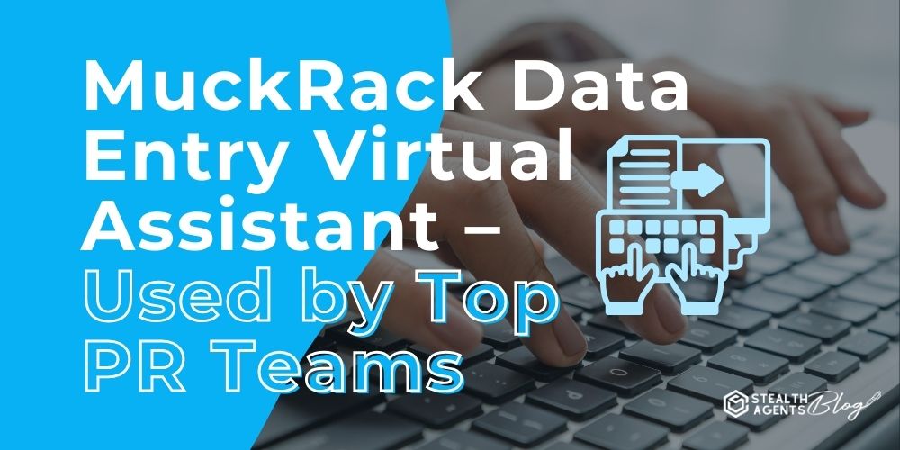 MuckRack Data Entry Virtual Assistant – Used by Top PR Teams