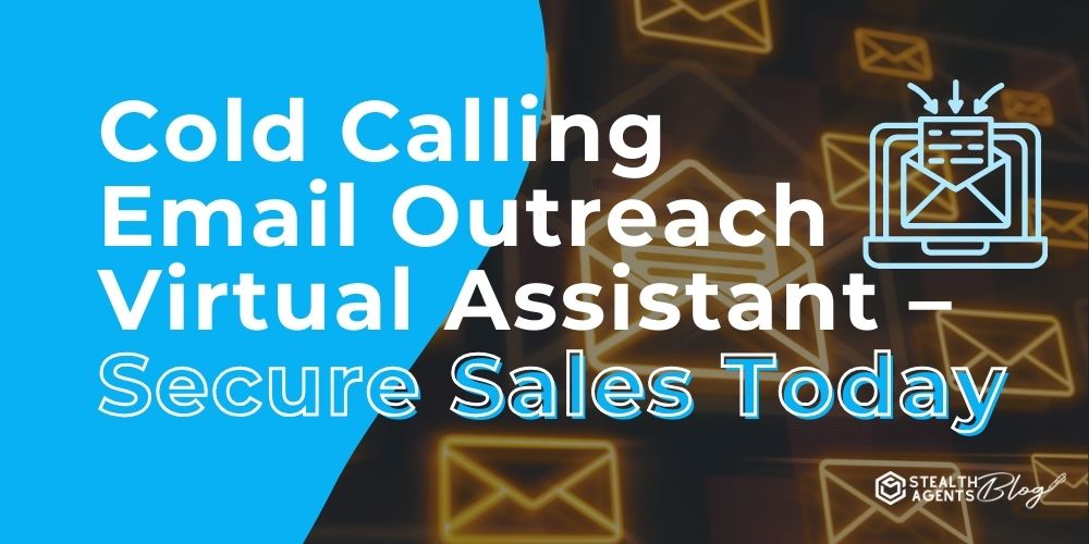 Cold Calling Email Outreach Virtual Assistant - Secure Sales Today