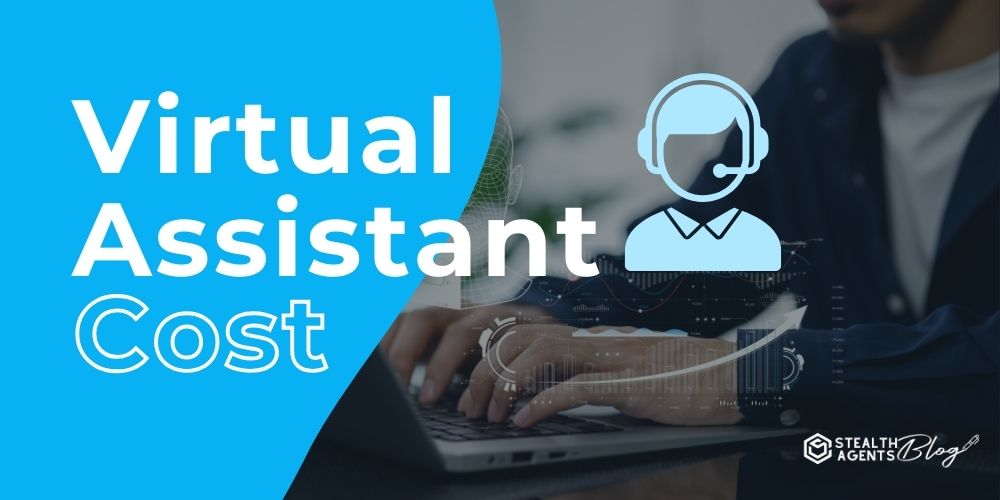 Virtual Assistant Cost - Affordable Solutions