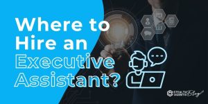 Where to Hire an Executive Assistant?