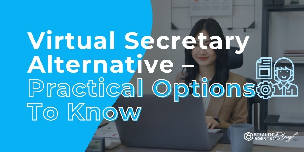 Virtual Secretary Alternative - Practical Options To Know