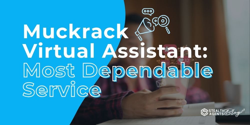Muckrack Virtual Assistant: Most Dependable Service