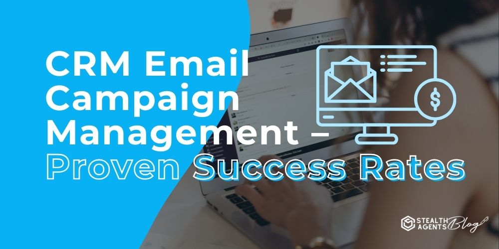 CRM Email Campaign Management - Proven Success Rates