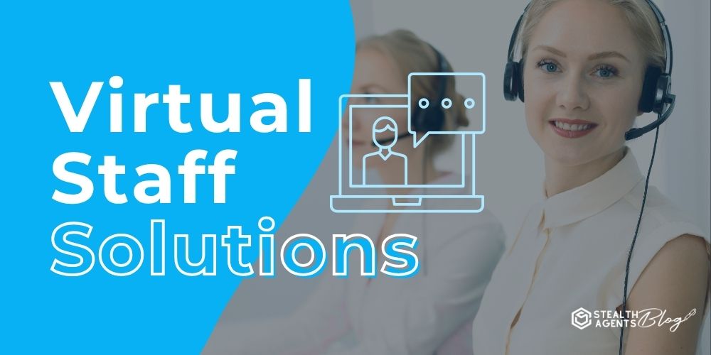Virtual Staff Solutions – Outsource Tasks, Focus on Growth