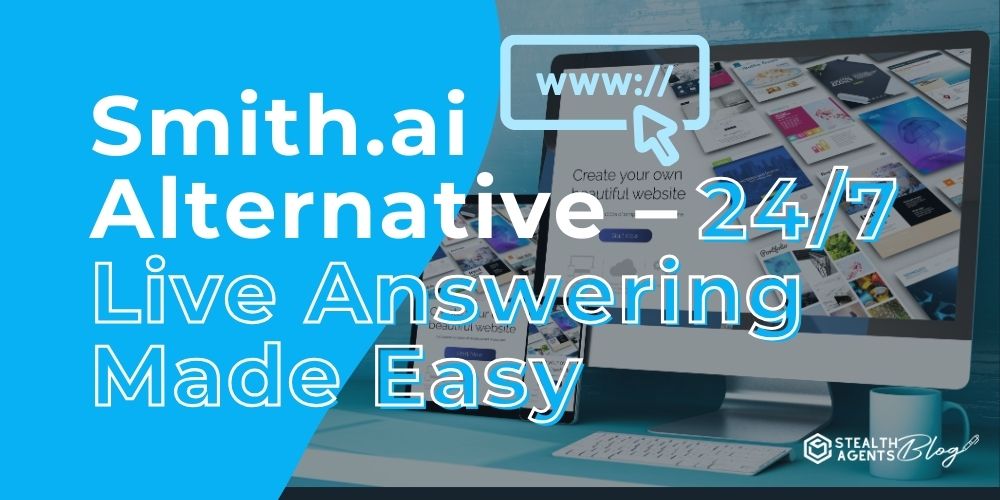Smith.ai Alternative – 24/7 Live Answering Made Easy