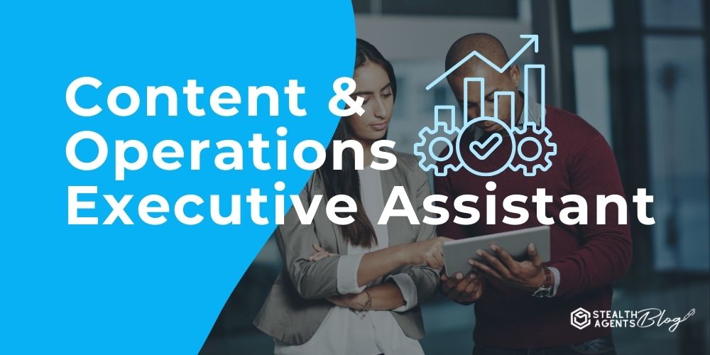 Content & Operations Executive Assistant