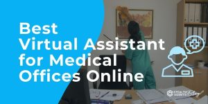 Best Virtual Assistant for Medical Offices Online