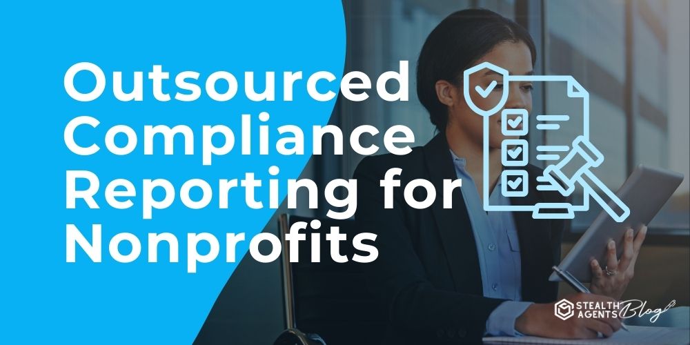 Outsourced Compliance Reporting for Nonprofits