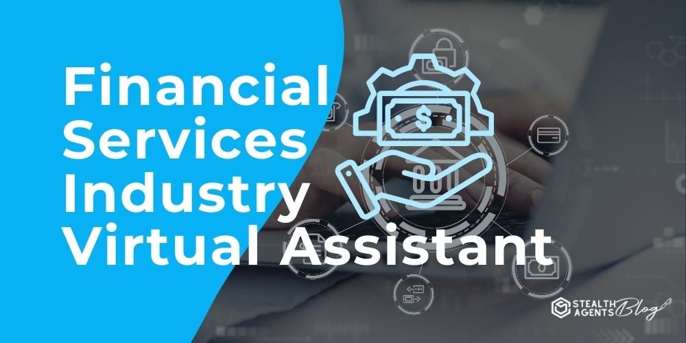 Financial Services Industry Virtual Assistant
