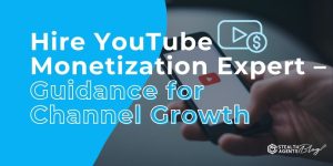 Hire YouTube Monetization Expert - Guidance for Channel Growth