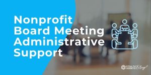 Nonprofit Board Meeting Administrative Support