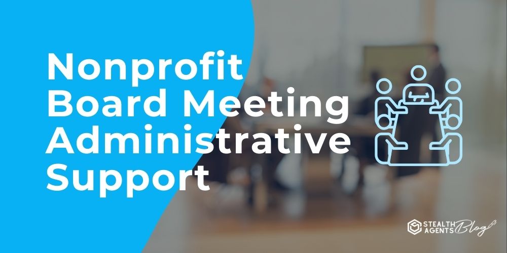 Nonprofit Board Meeting Administrative Support