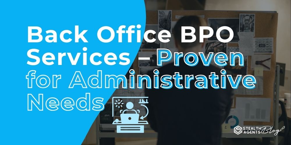 Back Office BPO Services - Proven for Administrative Needs
