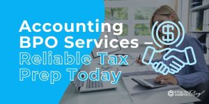 Accounting BPO Services – Reliable Tax Prep Today