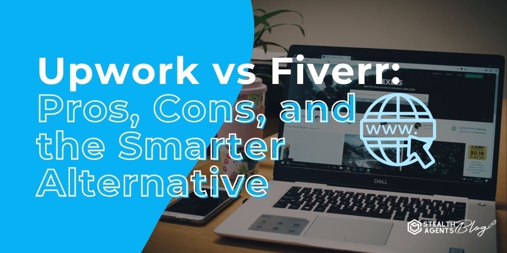 Upwork vs Fiverr: Pros, Cons, and the Smarter Alternative