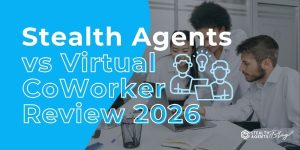 Stealth Agents vs Virtual CoWorker Review 2026