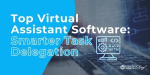 Top Virtual Assistant Software :Smarter Task Delegation