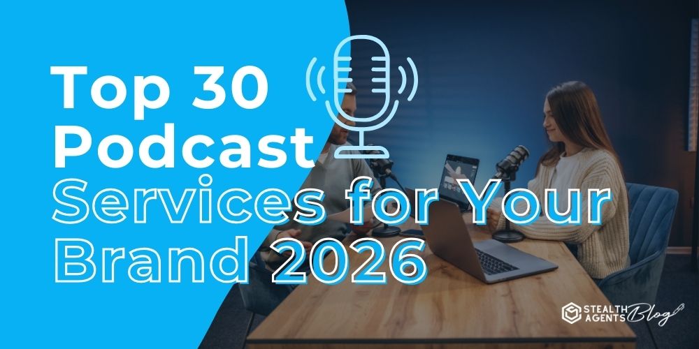 Top 30 Podcast Services for Your Brand 2026