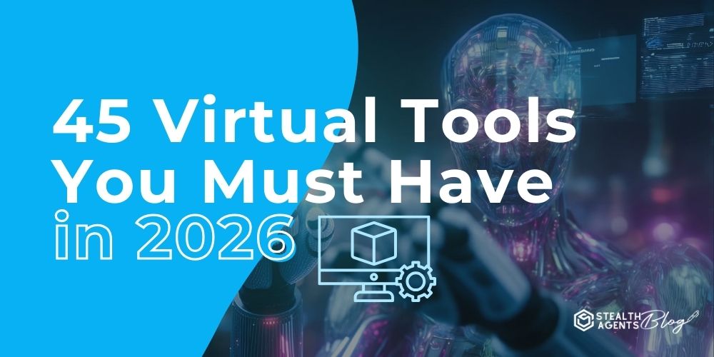 45 Virtual Tools You Must Have in 2026