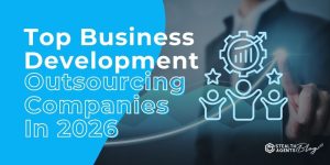 Top Business Development Outsourcing Companies In 2026