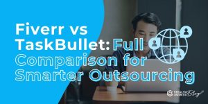 Fiverr vs TaskBullet: Full Comparison for Smarter Outsourcing