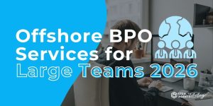 Offshore BPO Services for Large Teams 2026