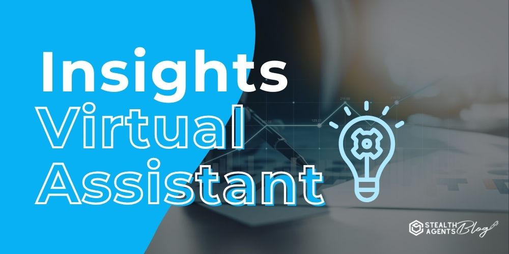 Insights Virtual Assistant – Data Analysis & Decision Support